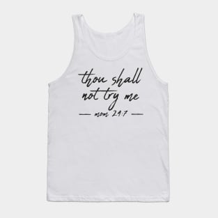 Bad-Mood, Thou shall not try me mood 24:7 Tank Top